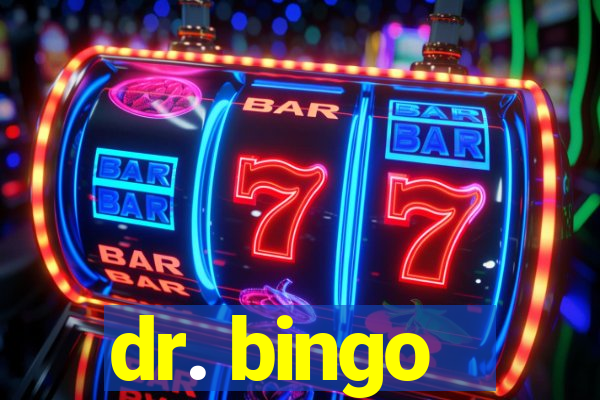 dr. bingo - videobingo   slots